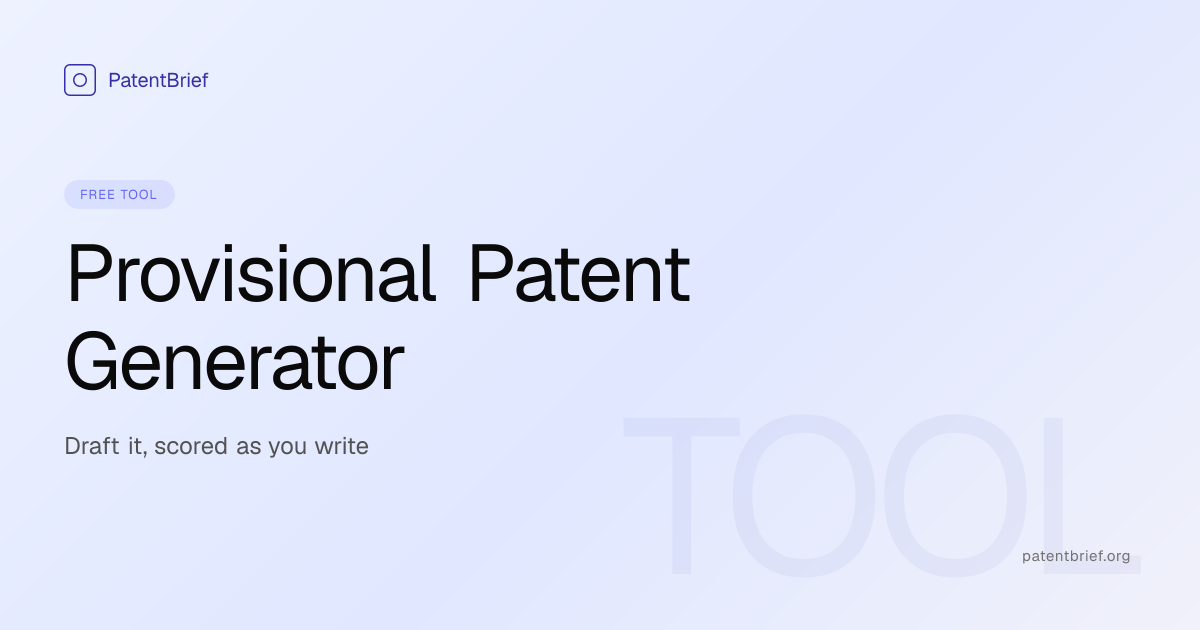 Provisional Patent Application Generator | PatentBrief