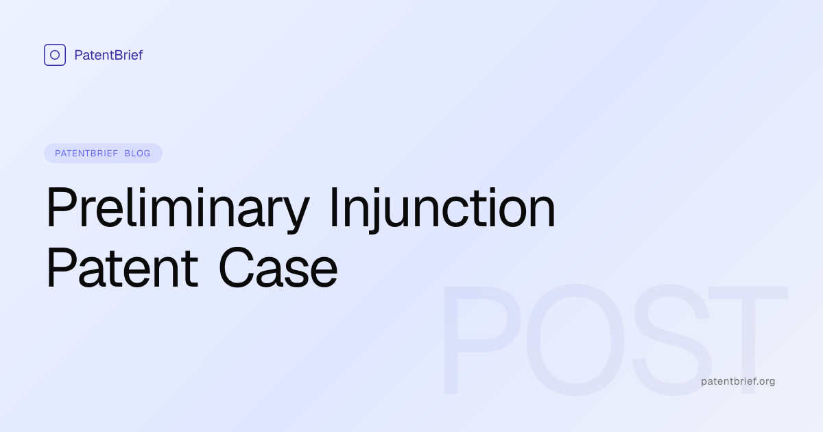 Preliminary Injunction — Patent Infringement Four-Factor Equity Test ...